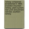 Railway Companies Established In 1894: Snowdon Mountain Railway, Plant System, New York And Putnam Railroad, Southern Railway door Books Llc