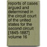 Reports of Cases Argued and Determined in the Circuit Court of the United States for the Second Circuit [1845-1887] Volume 16