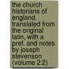 the Church Historians of England. Translated from the Original Latin, with a Pref. and Notes by Joseph Stevenson (Volume 2:2) door Joseph Stevenson