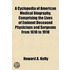 A Cyclopedia of American Medical Biography; Comprising the Lives of Eminent Deceased Physicians and Surgeons from 1610 to 1910