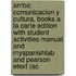 Arriba: Comunicacion Y Cultura, Books A La Carte Edition With Student Activities Manual And Myspanishlab And Pearson Etext (Ac