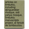 Articles On Timbuktu, Including: Djinguereber Mosque, Sidi Yahya Mosque, Timbuktu Manuscripts Project, Al Farouk De Tombouctou by Hephaestus Books