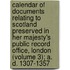 Calendar of Documents Relating to Scotland Preserved in Her Majesty's Public Record Office, London (Volume 3); A. D. 1307-1357