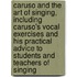 Caruso and the Art of Singing, Including Caruso's Vocal Exercises and His Practical Advice to Students and Teachers of Singing