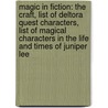 Magic In Fiction: The Craft, List Of Deltora Quest Characters, List Of Magical Characters In The Life And Times Of Juniper Lee door Books Llc