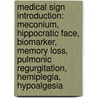 Medical Sign Introduction: Meconium, Hippocratic Face, Biomarker, Memory Loss, Pulmonic Regurgitation, Hemiplegia, Hypoalgesia by Books Llc