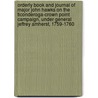 Orderly Book and Journal of Major John Hawks on the Ticonderoga-Crown Point Campaign, Under General Jeffrey Amherst, 1759-1760 by John Hawks