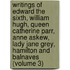 Writings of Edward the Sixth, William Hugh, Queen Catherine Parr, Anne Askew, Lady Jane Grey, Hamilton and Balnaves (Volume 3)