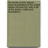 the Works of John Adams, Second President of the United States (Volume 02); with a Life of the Author, Notes and Illustrations door John Adams