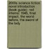2000S Science Fiction Novel Introduction (Book Guide): Red Inferno: 1945, Final Impact, The World Before, The Sword Of The Lady