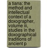 A Tiana: The Method And Intellectual Context Of A Doxographer, Volume Iii, Studies In The Doxographical Traditions Of Ancient P door Jaap Mansfeld