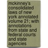 McKinney's Consolidated Laws of New York Annotated Volume 21; With Annotations from State and Federal Courts and State Agencies door New York