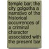 Temple Bar; The City Golgotha a Narrative of the Historical Occurrences of a Criminal Character Associated with the Present Bar
