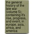 The General History Of The Late War (Volume 5); Containing It's Rise, Progress, And Event, In Europe, Asia, Africa, And America