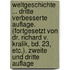 Weltgeschichte ... Dritte Verbesserte Auflage. (Fortgesetzt Von Dr. Richard V. Kralik, Bd. 23, Etc.). Zweite Und Dritte Auflage