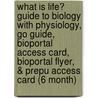 What Is Life? Guide to Biology with Physiology, Go Guide, Bioportal Access Card, Bioportal Flyer, & Prepu Access Card (6 Month) door Jay Phelan