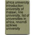 Africa University Introduction: University Of Malawi, Nile University, List Of Universities In Africa, Nnamdi Azikiwe University
