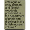 Catalogue of Early German and Flemish Woodcuts Preserved in the Department of Prints and Drawings in the British Museum Volume 1 door British Museum Dept of Drawings