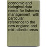 Economic and Biological Data Needs for Fisheries Management, with Particular Reference to the New England and Mid-Atlantic Areas door United States Government