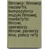 Filmowcy: Filmowcy Niezale?Ni, Kompozytorzy Muzyki Filmowej, Monta?Y?Ci Filmowi, Operatorzy Filmowi, Pionierzy Kina, Polscy Re?Y