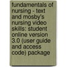 Fundamentals Of Nursing - Text And Mosby's Nursing Video Skills: Student Online Version 3.0 (User Guide And Access Code) Package door Patricia A. Potter
