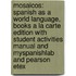 Mosaicos: Spanish As A World Language, Books A La Carte Edition With Student Activities Manual And Myspanishlab And Pearson Etex