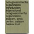 Non-Governmental Organization Introduction: International Nongovernmental Organization, Suaram, Sova Center, Salaam Baalak Trust