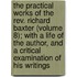 The Practical Works Of The Rev. Richard Baxter (Volume 8); With A Life Of The Author, And A Critical Examination Of His Writings