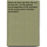 Whom Do Men Say That I the Son of Man Am ; For the Special Encouragement of the Members of the Young Men's Christian Association by Thomas Barlow Walker