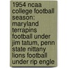 1954 Ncaa College Football Season: Maryland Terrapins Football Under Jim Tatum, Penn State Nittany Lions Football Under Rip Engle door Books Llc