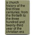 A Church History of the First Three Centuries; From the Thirtieth to the Three Hundred and Twenty-Third Year of the Christian Era