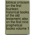 Biblical Criticism on the First Fourteen Historical Books of the Old Testament; Also on the First Nine Prophetical Books Volume 1