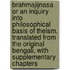 Brahmajijnasa or an Inquiry Into Philosophical Basis of Theism. Translated from the Original Bengali, with Supplementary Chapters