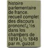 Histoire Parlementaire De France. Recueil Complet Des Discours Prononcï¿½S Dans Les Chambers De 1819 Ï¿½ 1848 Par M. Guizot