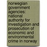 Norwegian Government Agencies: National Authority For Investigation And Prosecution Of Economic And Environmental Crime In Norway door Source Wikipedia
