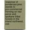 Response Of Ponderosa Pine Stands To Pre-commercial Thinning On Nez Perce And Spokane Tribal Forests In The Inland Northwest, Usa by United States Government