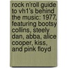 Rock N'Roll Guide to Vh1's Behind the Music: 1977, Featuring Bootsy Collins, Steely Dan, Abba, Alice Cooper, Kiss, and Pink Floyd door Robert Dobbie