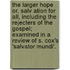 The Larger Hope Or, Salv Ation for All, Including the Rejecters of the Gospel; Examined in a Review of S. Cox's 'Salvator Mundi'.