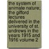 The System of Animate Nature; The Gifford Lectures Delivered in the University of St. Andrews in the Years 1915 and 1916 Volume 2