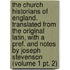 the Church Historians of England. Translated from the Original Latin, with a Pref. and Notes by Joseph Stevenson (Volume 1 Pt. 2)
