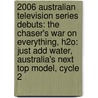 2006 Australian Television Series Debuts: The Chaser's War On Everything, H2O: Just Add Water, Australia's Next Top Model, Cycle 2 door Books Llc