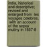 India, Historical and Descriptive; Revised and Enlarged from  Les Voyages Celebres,  with an Account of the Sepoy Mutiny in 1857-8
