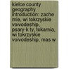 Kielce County Geography Introduction: Zache Mie, Wi Tokrzyskie Voivodeship, Psary-K Ty, Tokarnia, Wi Tokrzyskie Voivodeship, Mas W by Source Wikipedia