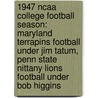 1947 Ncaa College Football Season: Maryland Terrapins Football Under Jim Tatum, Penn State Nittany Lions Football Under Bob Higgins door Books Llc