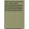 Heterocyclic Compounds (4 Or More Rings): Benzofurobenzoxepines, Benzonaphthoazepines, Benzophenanthrididnes, Chromenoisoquinolines door Books Llc