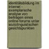 Identitätsbildung im Internet - Exemplarische Analyse von Beiträgen eines Online-Forums unter soziolinguistischen Gesichtspunkten