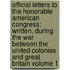 Official Letters to the Honorable American Congress; Written, During the War Between the United Colonies and Great Britain Volume 1