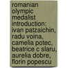 Romanian Olympic Medalist Introduction: Ivan Patzaichin, Radu Voina, Camelia Potec, Beatrice C Slaru, Aurelia Dobre, Florin Popescu by Source Wikipedia