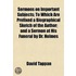 Sermons On Important Subjects; To Which Are Prefixed A Biographical Sketch Of The Author; And A Sermon At His Funeral By Dr. Holmes
