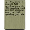 Speedway Grand Prix Seasons: 1995 Speedway Grand Prix, 1996 Speedway Grand Prix, 1997 Speedway Grand Prix, 1998 Speedway Grand Prix door Books Llc